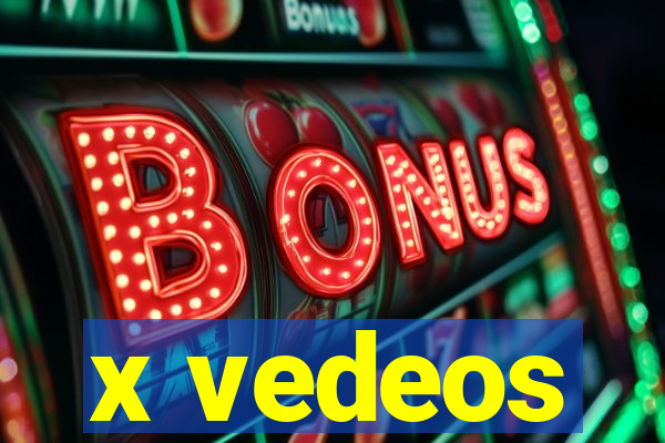 x vedeos